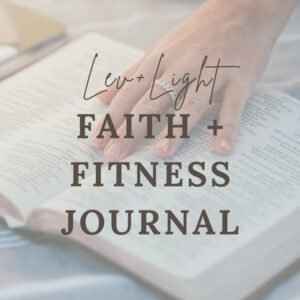 Faith + Fitness Journal